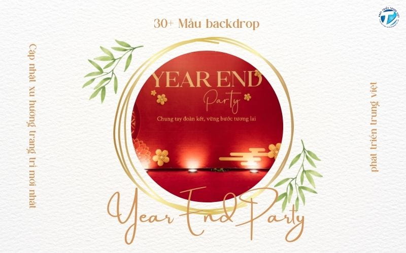 30+ Mẫu backdrop Year End Party đẹp - Cập nhật xu hướng trang trí mới nhất